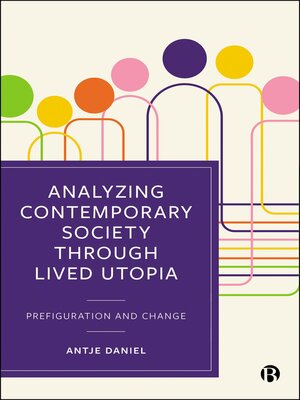 cover image of Analyzing Contemporary Society through Lived Utopia